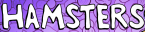 Hamsters