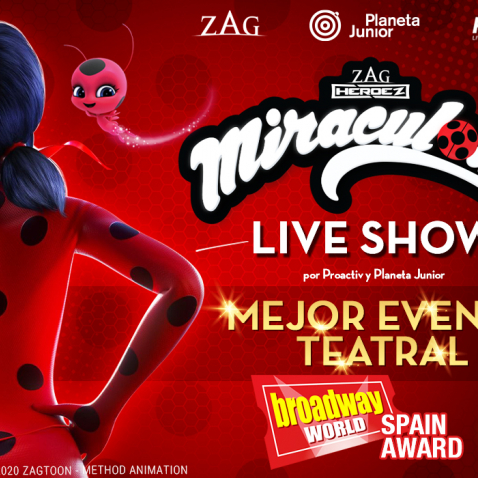 EL MUSICAL "MIRACULOUS, EL ESPECTÁCULO DE LADYBUG" GANA EL PREMIO AL MEJOR EVENTO TEATRAL DEL AÑO