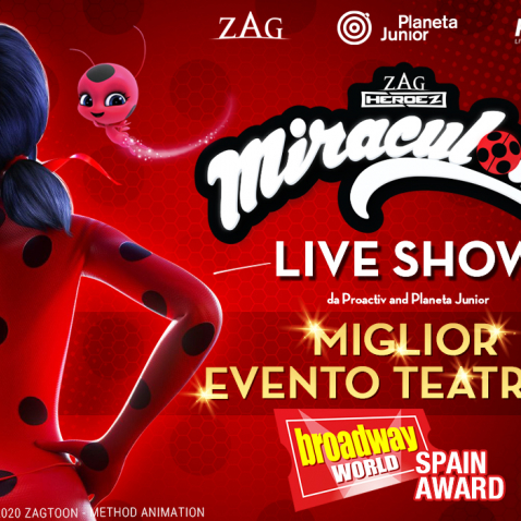 EL MUSICAL "MIRACULOUS, EL ESPECTÁCULO DE LADYBUG" GANA EL PREMIO AL MEJOR EVENTO TEATRAL DEL AÑO